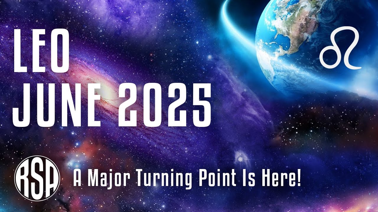 A Major Turning Point Is Here 🌟 Leo June 2025 Horoscope