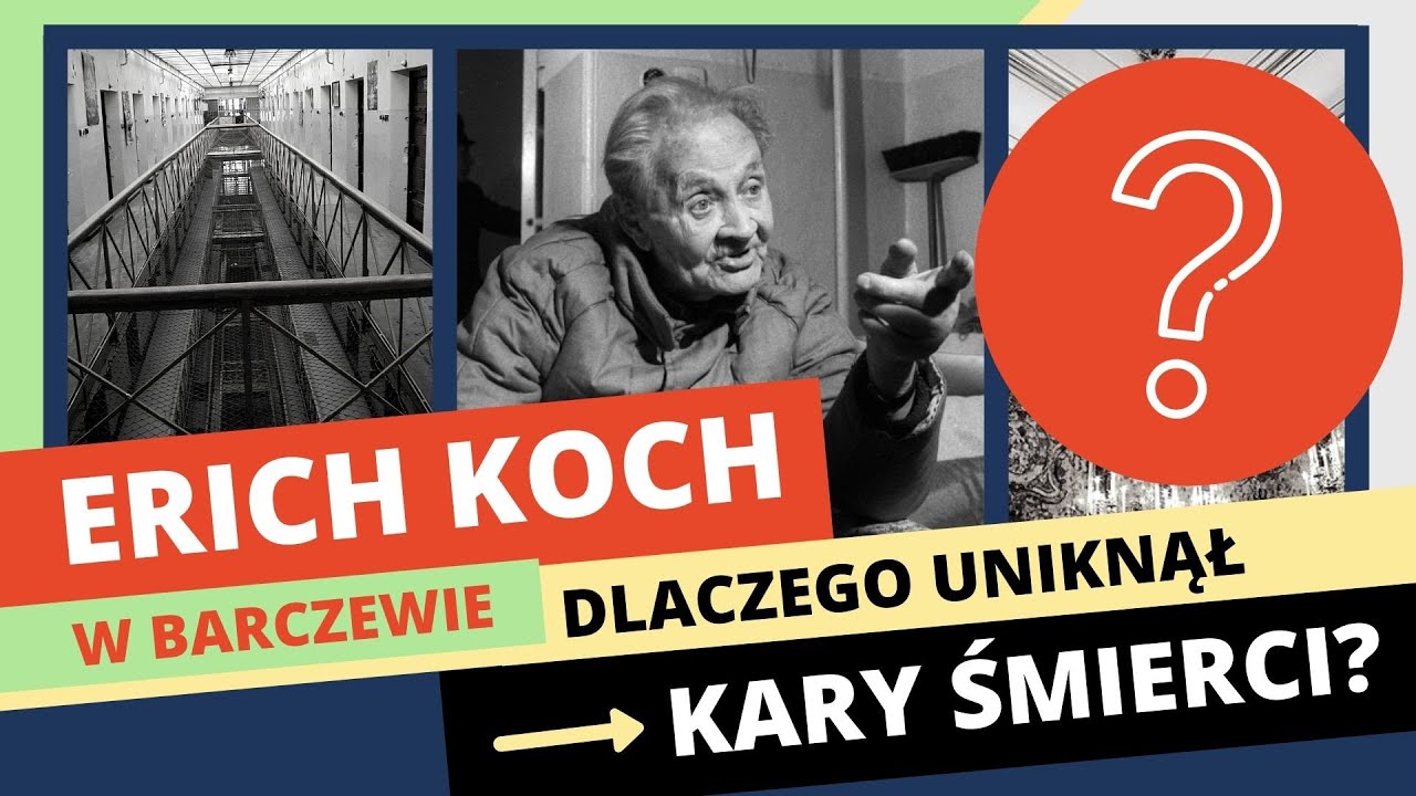 ERICH KOCH - niemiecki ZBRODNIARZ, kt&oacute;ry dożył p&oacute;źnej starości w ZK Barczewo