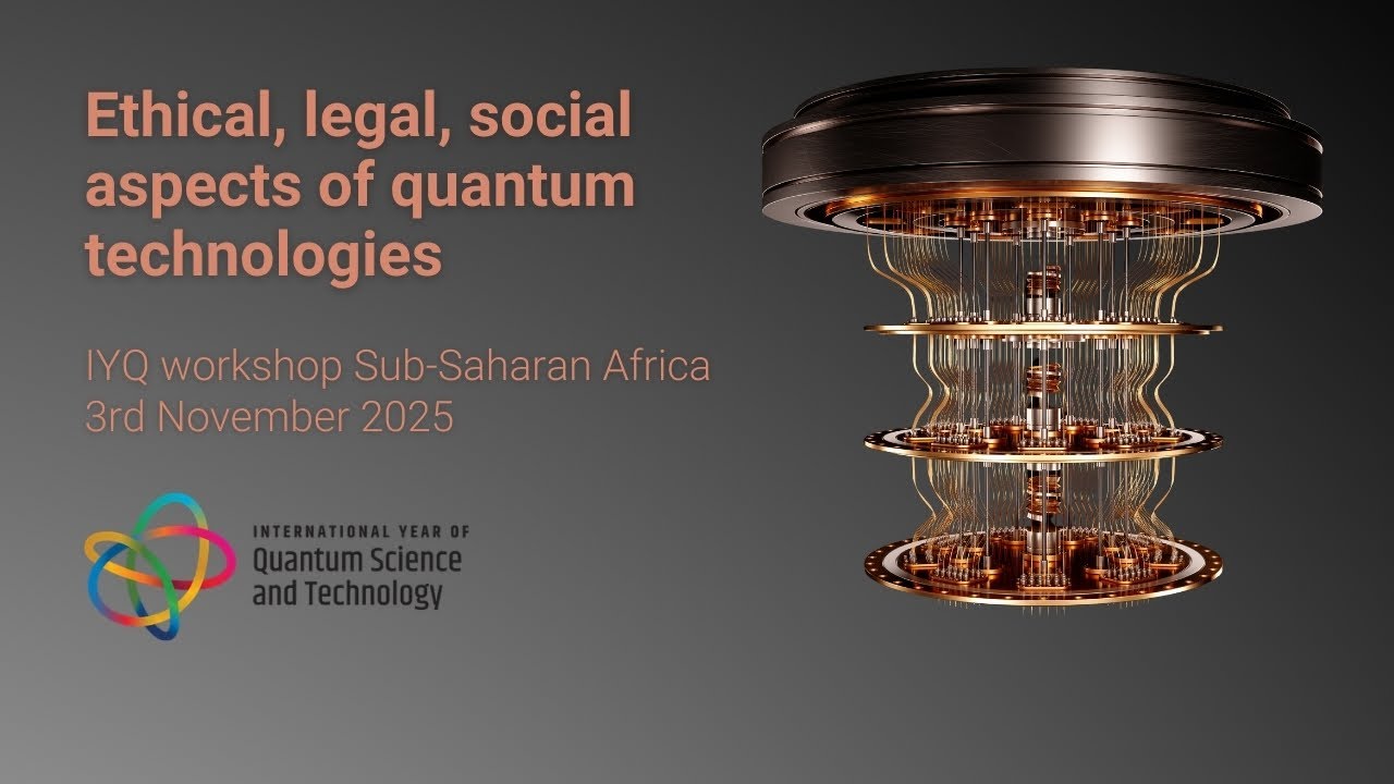 Ethical, legal, social aspects of quantum technologies (IYQ workshop Sub-Saharan Africa)