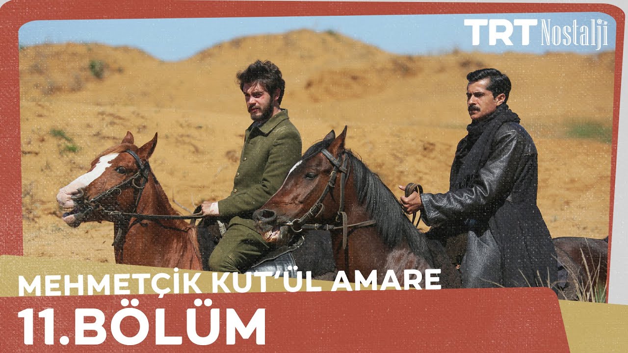 Mehmet&ccedil;ik K&ucirc;tulam&acirc;re 11.B&ouml;l&uuml;m