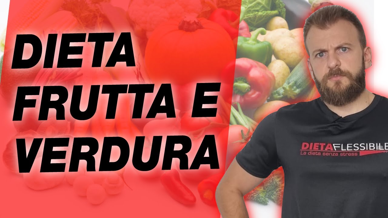 Dieta frutta e verdura per dimagrire con verdura e frutta: come funziona dieta di frutta e verdura