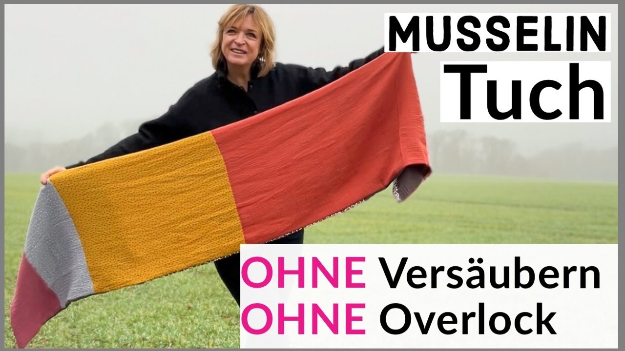 großes Musselin Tuch nähen, OHNE Overlock + OHNE Versäubern, Nähen für Anfänger