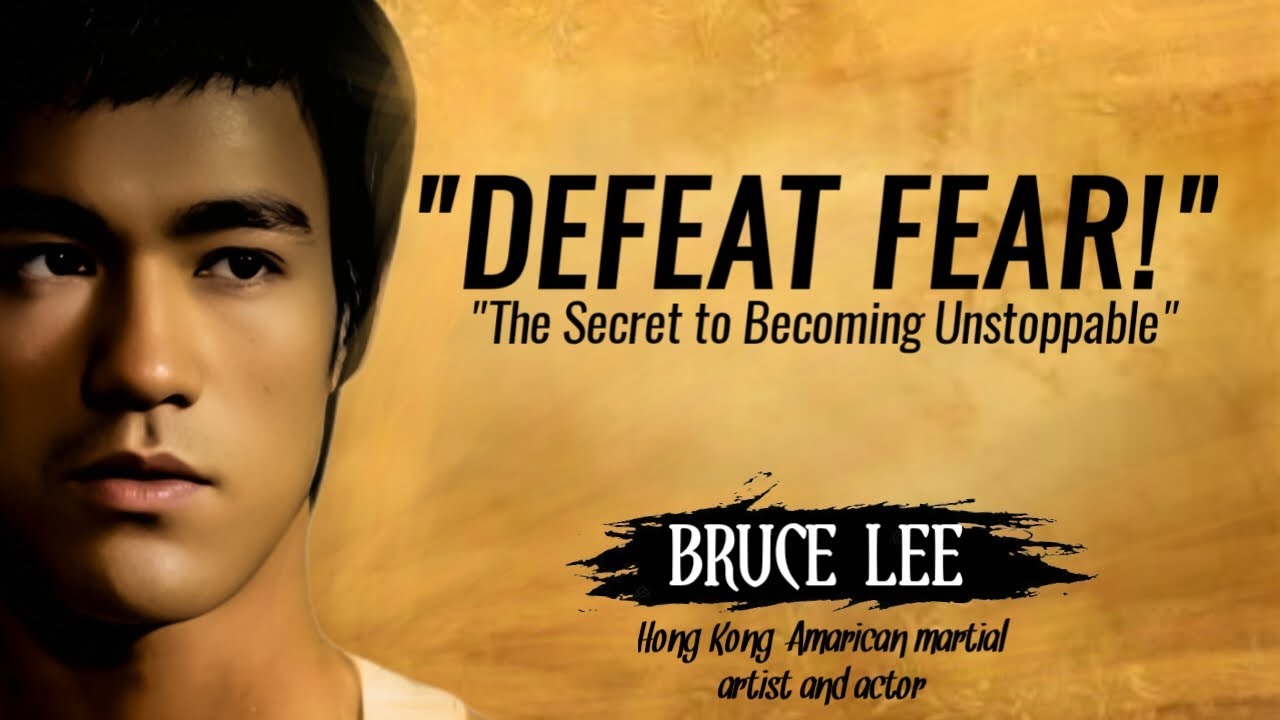 Bruce Lee Speech:  Defeat Fear! | The Warrior Mindset (Bruce Lee's Golden Rules)