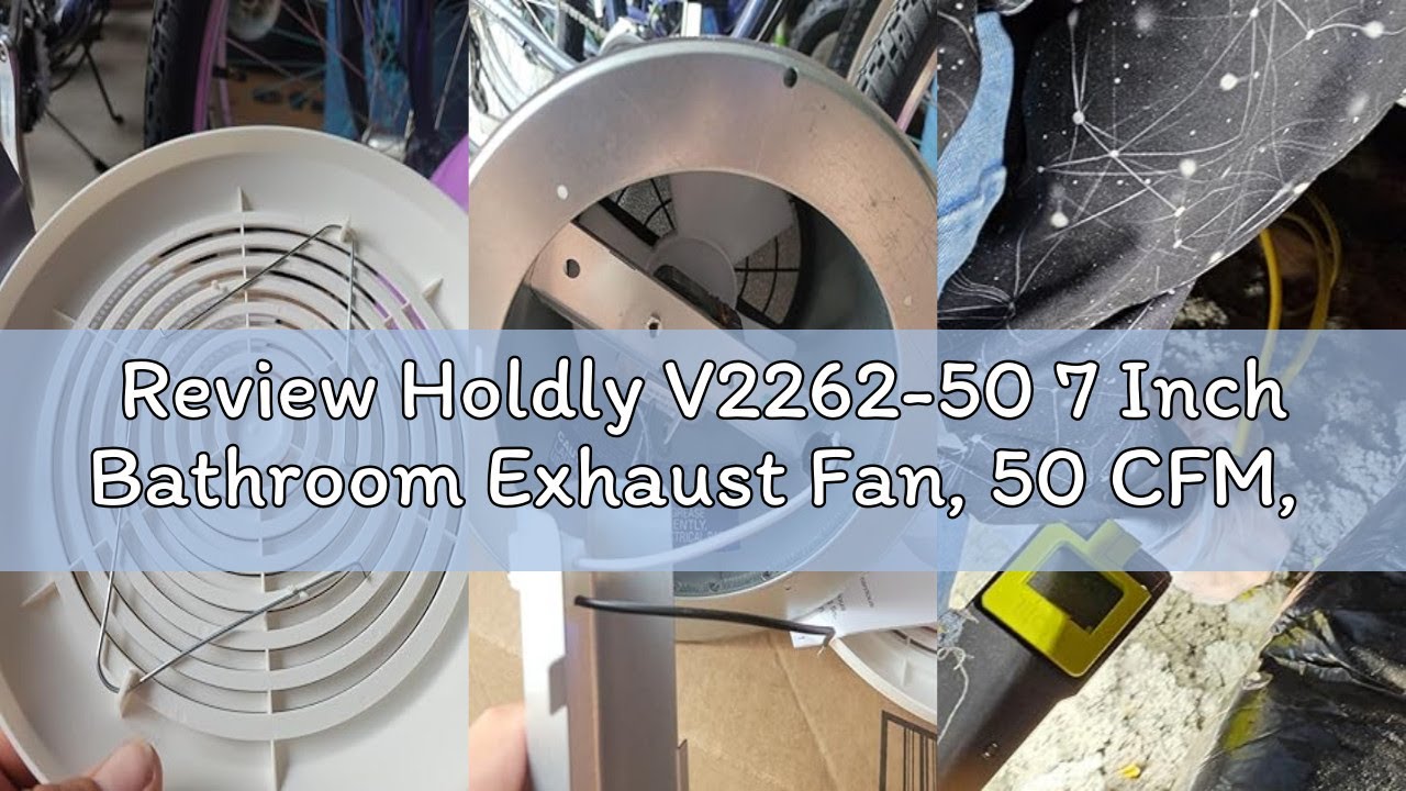 Review Holdly V2262-50 7 Inch Bathroom Exhaust Fan, 50 CFM, 1.0 Sones, 7