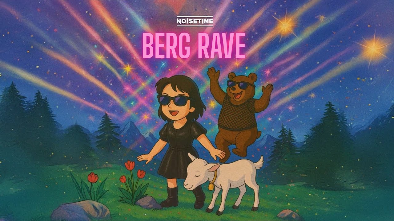 NOISETIME - Berg Rave (Official Lyric Video)