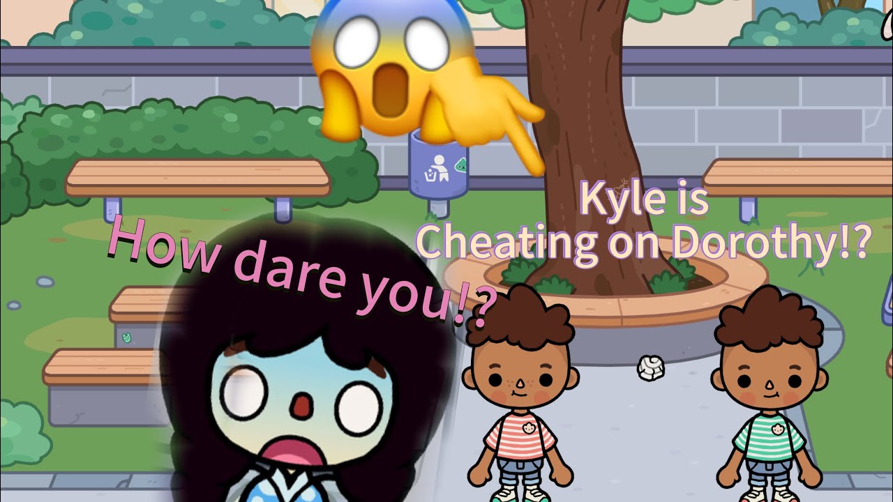 Toca Boca | Kyle cheats on Dorothy!?