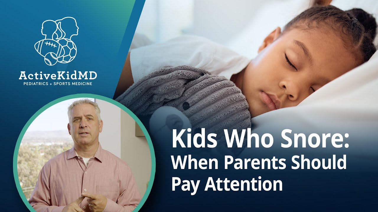 Kids Who Snore: When Parents Should Pay Attention