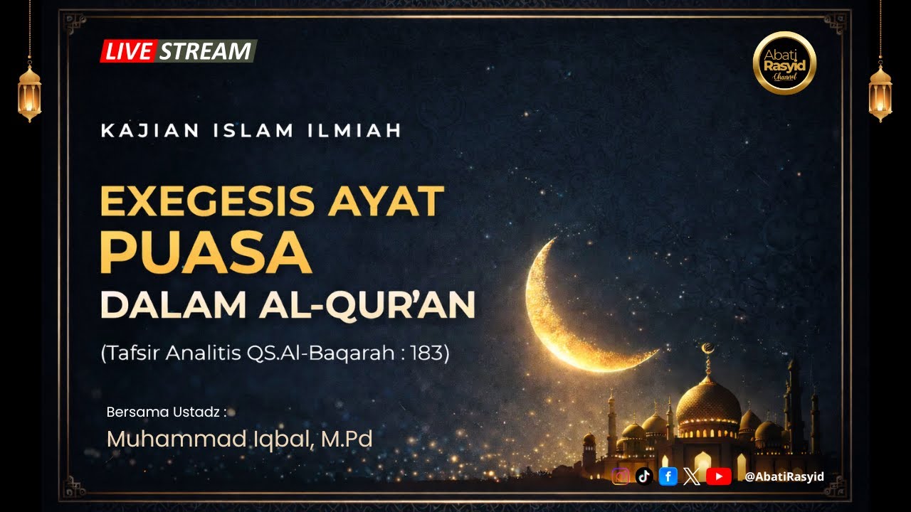 LIVE | EXEGESIS AYAT PUASA DALAM AL-QUR'AN | USTADZ MUHAMMAD IQBAL, M.Pd