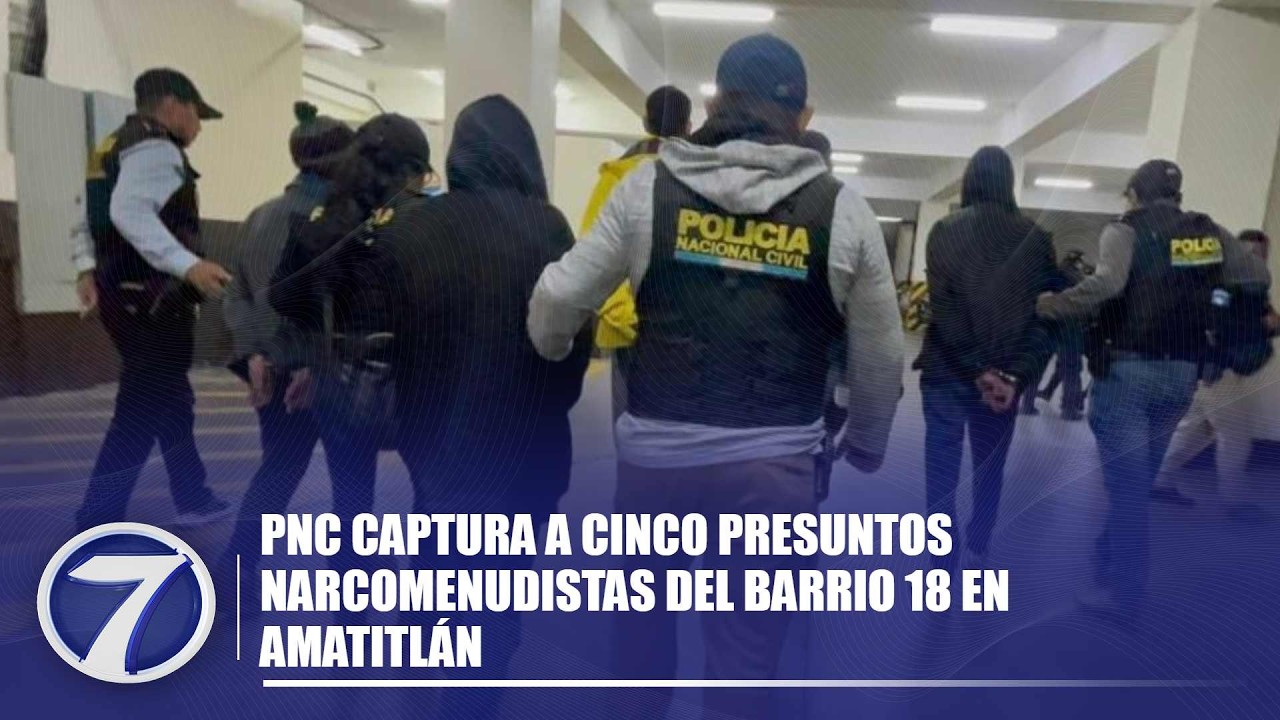 PNC captura a cinco presuntos narcomenudistas del Barrio 18 en Amatitlán