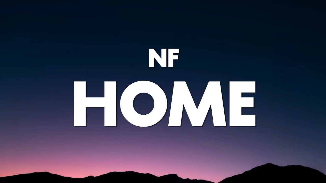 NF - HOME (Lyrics)