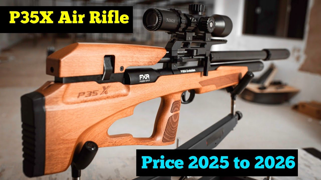 P35X PCP Air Rifle Review & Latest Price 2025–2026 