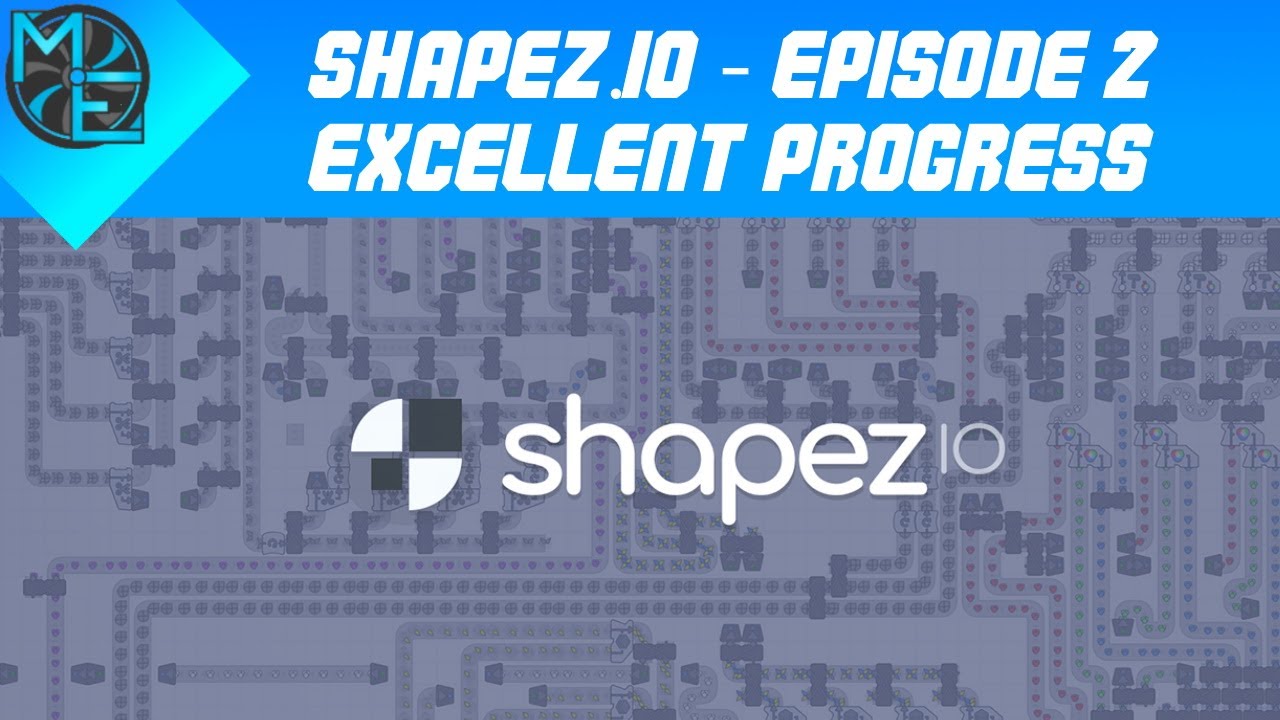 Shapez.IO - E02 - Excellent Progress