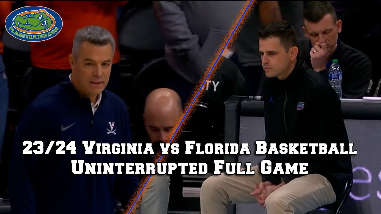 23-24 Florida Gators Basketball: Virginia at Florida - Full Game Playback