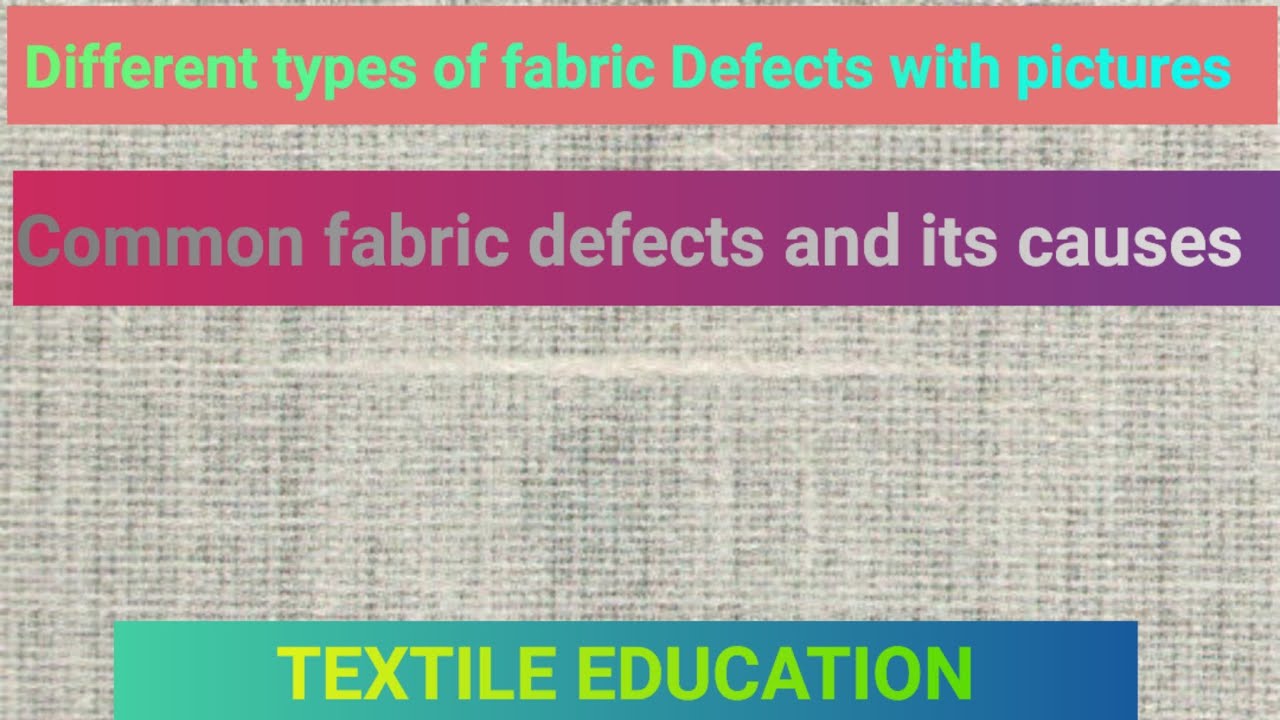 what is fabric defects? types of fabric defects.