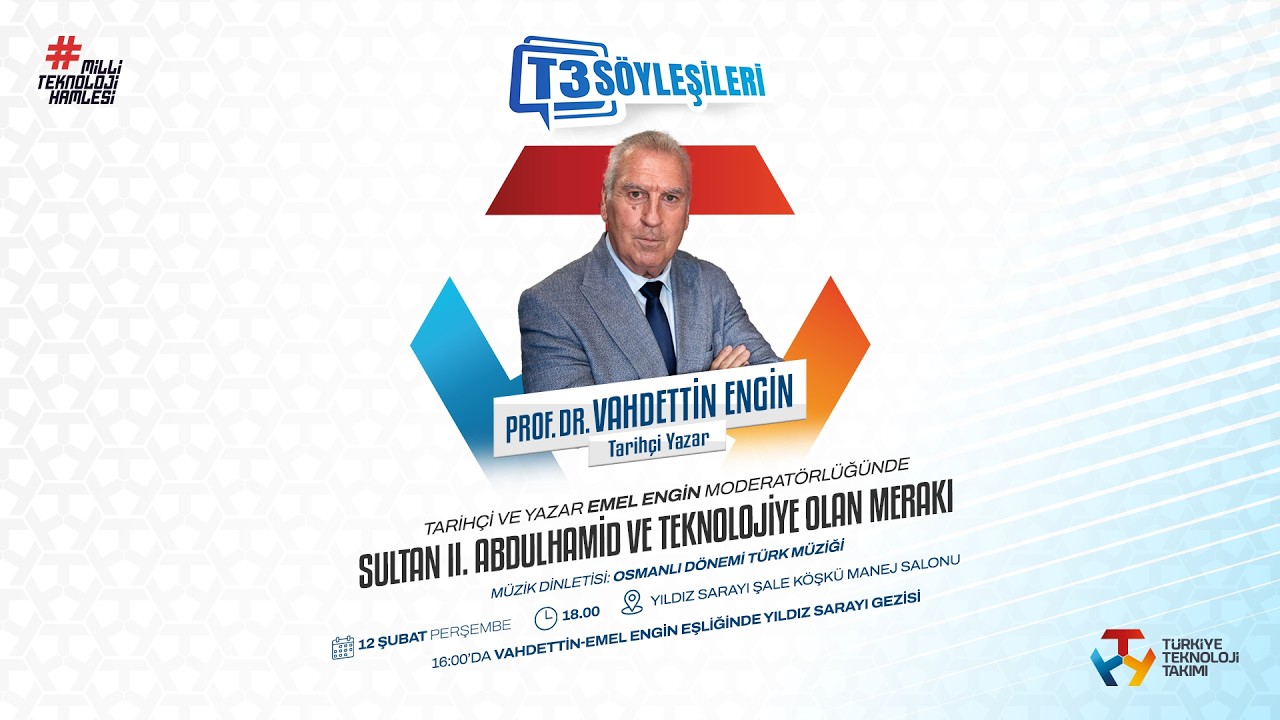 #T3Söyleşileri │ Prof. Dr. Vahdettin Engin │ Sultan II. Abdülhamid ve Teknolojiye Olan Merakı
