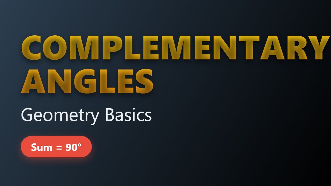 Complementary Angles Explained: Two Angles Summing to 90 Degrees