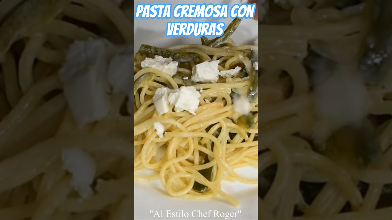 pasta saludable #chefroger #cocinaconsabor #pastasaludable #pasta #verduras #cremosa