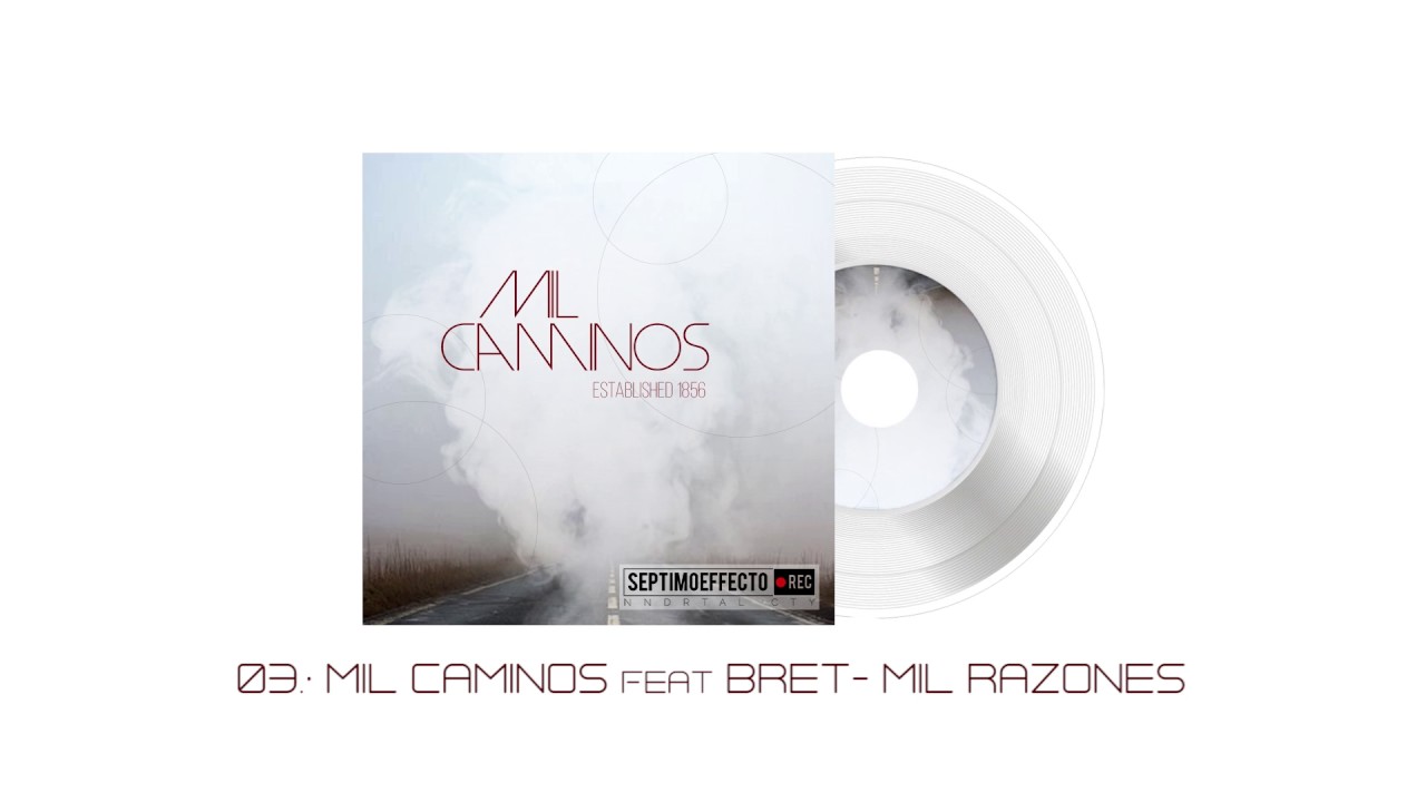 03. Mil Razones Feat Brt / MIL CAMINOS (Full Album)