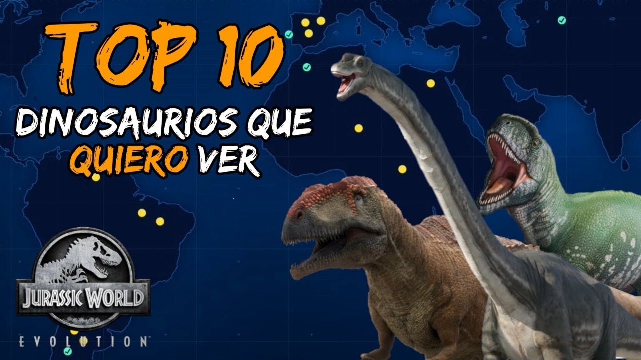 TOP 10 - Dinosaurios que QUIERO ver en el juego - Jurassic World Evolution.