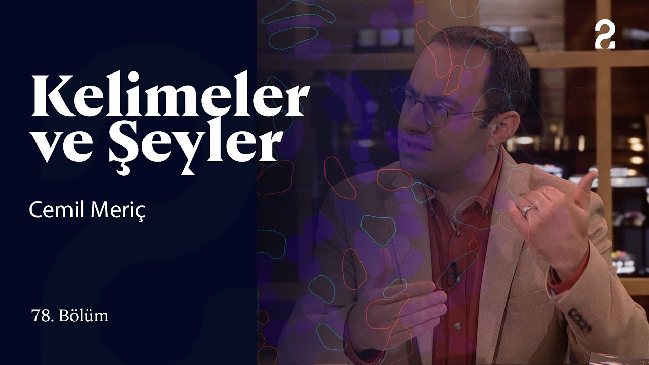 Cemil Meriç | Kelimeler ve Şeyler | 78. Bölüm @TRT 2