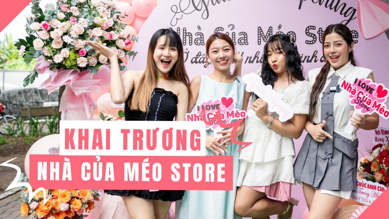 Khai Trương Nhà Của Méo Store | Mai Ngọc Nhà Của Méo