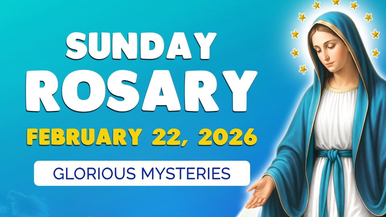 🙏 Sunday Holy Rosary 🙏 February 22, 2026 | GLORIOUS MYSTERIES of the ROSARY