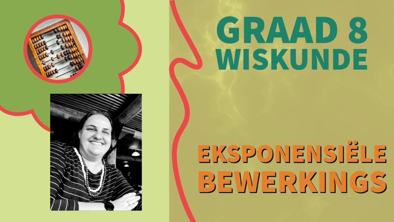 Graad 8 Wiskunde - Eksponensiële Bewerkings