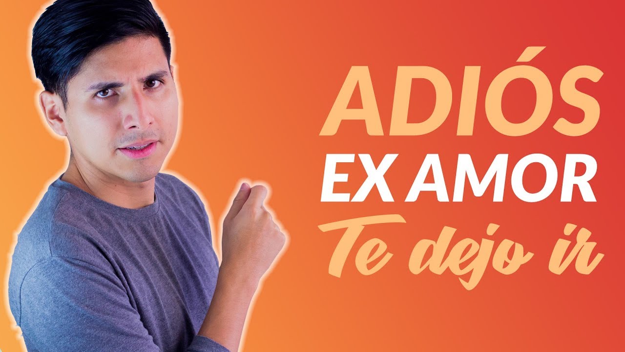 ADIÓS EX AMOR: 3 Reflexiones para Soltar a Tu Ex y Superarlo | Rolando Goicochea