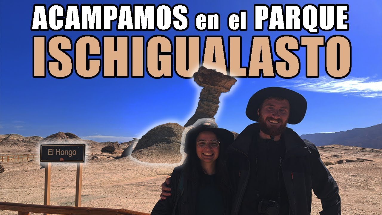 ACAMPAMOS en el PARQUE ISCHIGUALASTO | CAPÍTULO 27: De Talampaya a Ischigualasto