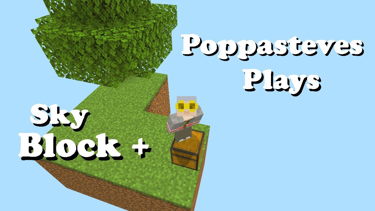 Poppasteves Plays Sky Block +
