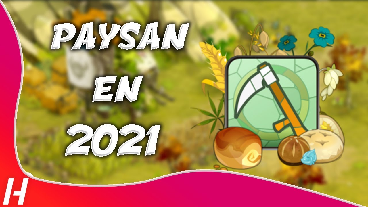 [DOFUS] PAYSAN EST CE RENTABLE EN 2021 !?