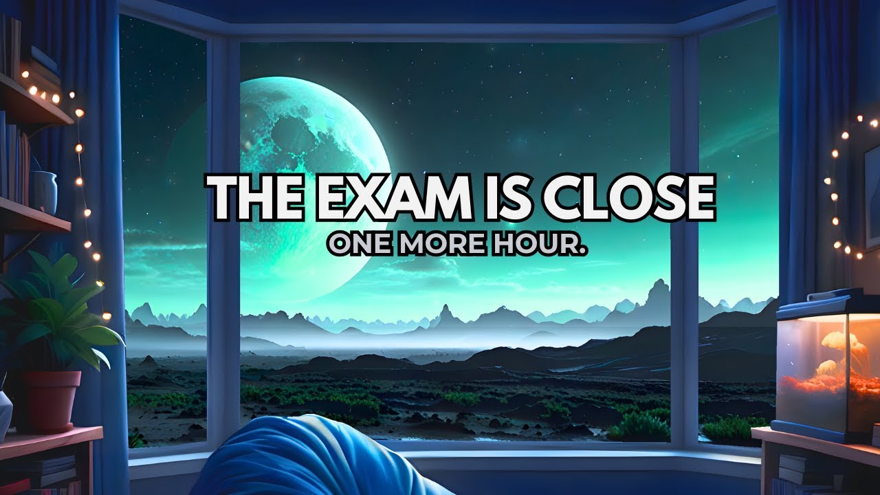 Night Before the Exam | One More Hour of Focus [1 Hour]