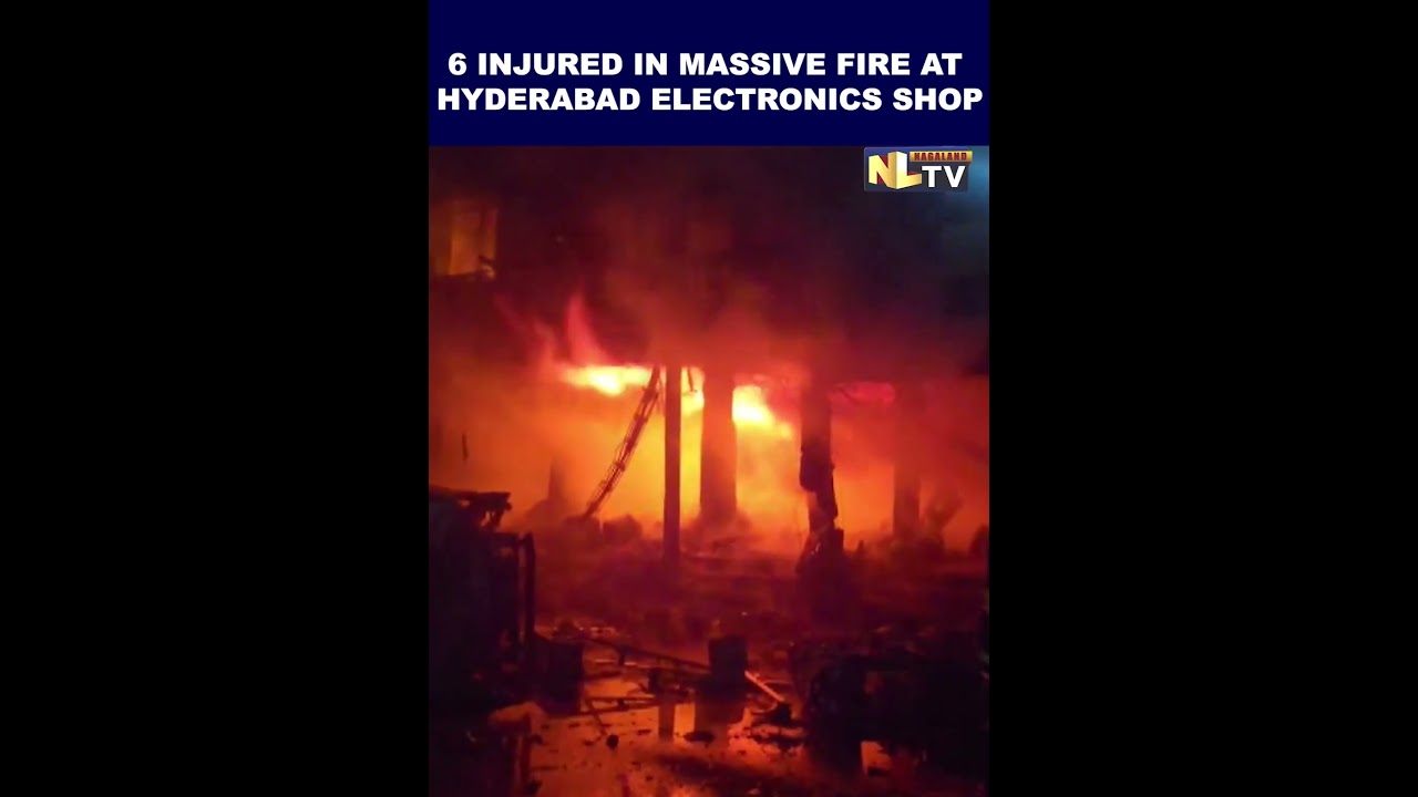 6 INJURED IN MASSIVE FIRE AT HYDERABAD ELECTRONICS SHOP