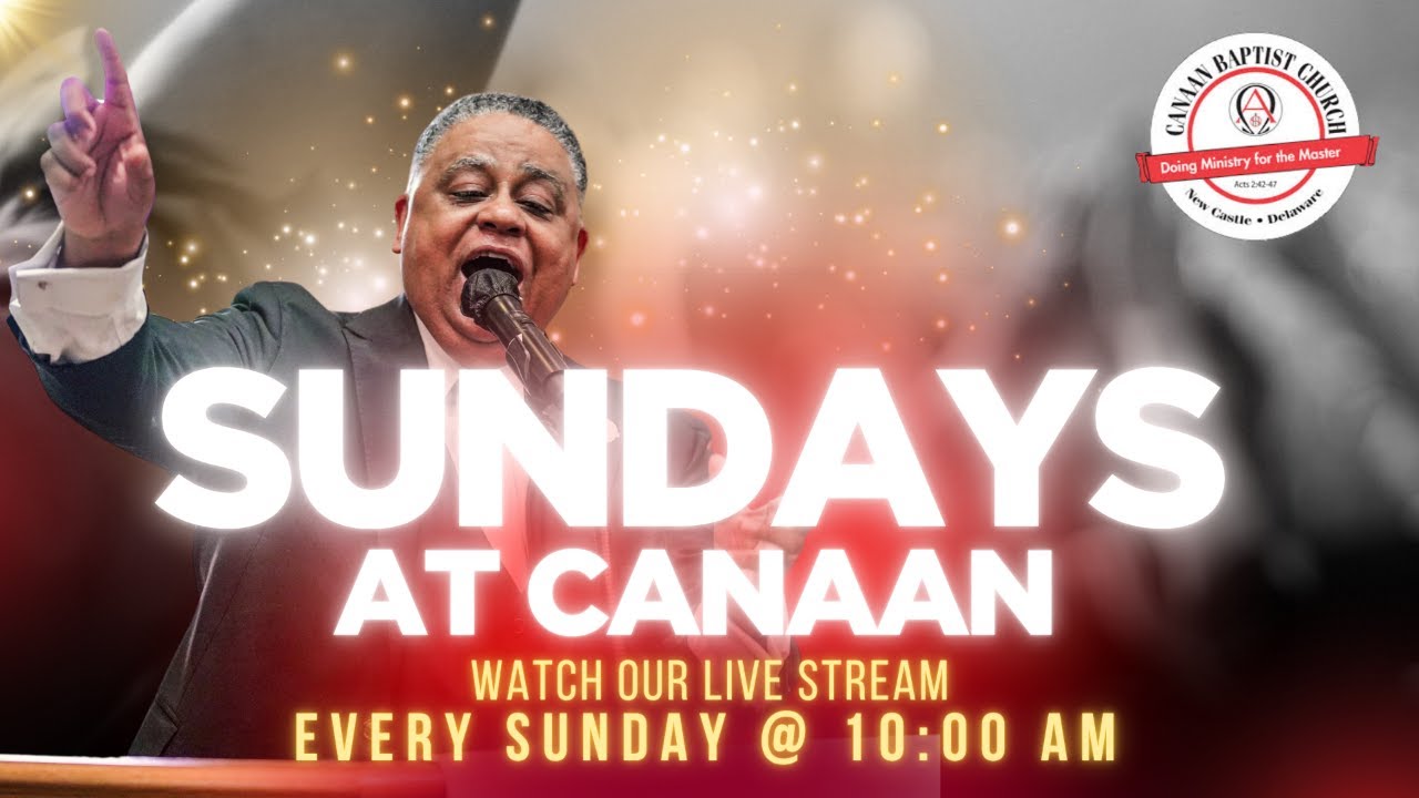 Sundays at Canaan Baptist Church