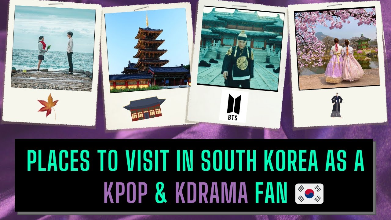 Places To Visit In South Korea As Kdrama And Kpop Fan ✈🧳