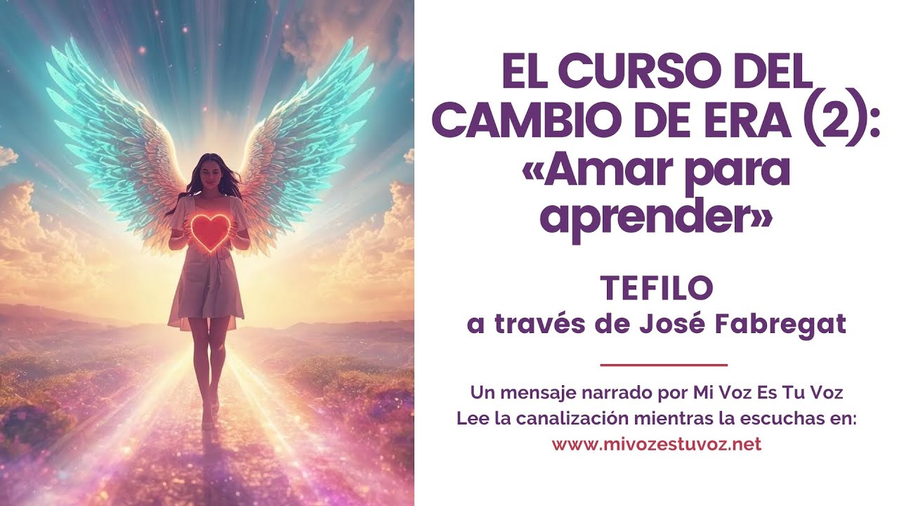 EL CURSO DEL CAMBIO DE ERA (2): &laquo;Amar para aprender&raquo; &ndash; Tefilo a trav&eacute;s de Jos&eacute; Fabregat