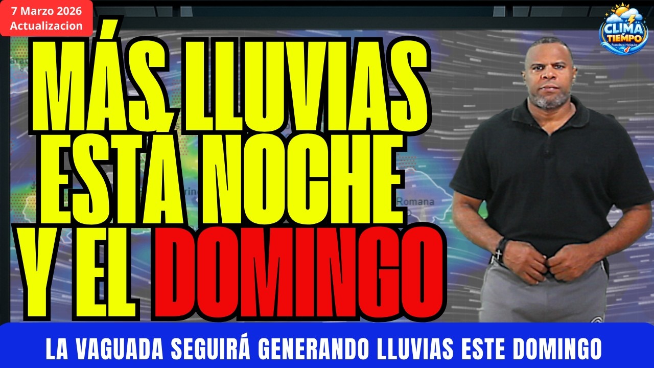 LA VAGUADAD SEGUIRA GENERANDO LLUVIAS ESTE DOMINGO