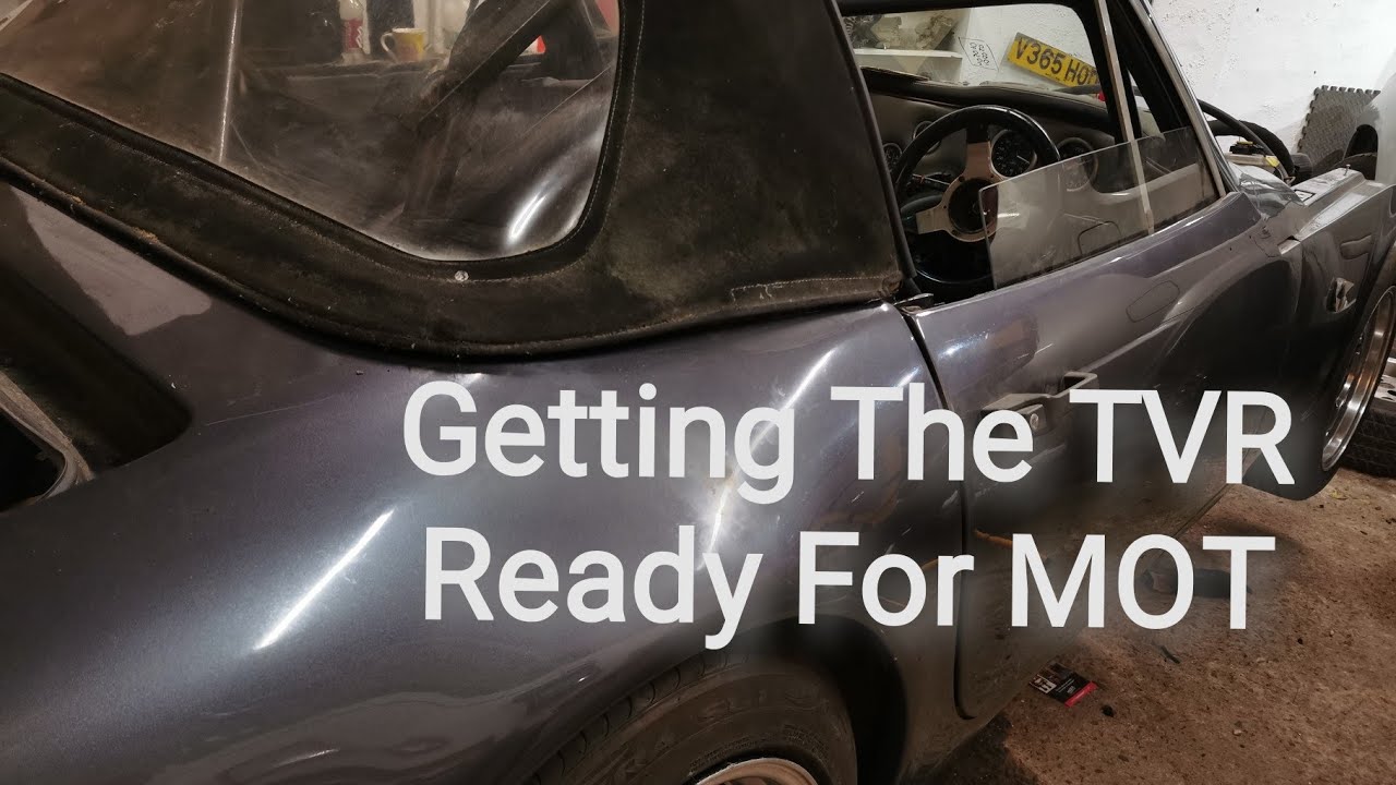 Getting the TVR 290 S Ready For MOT