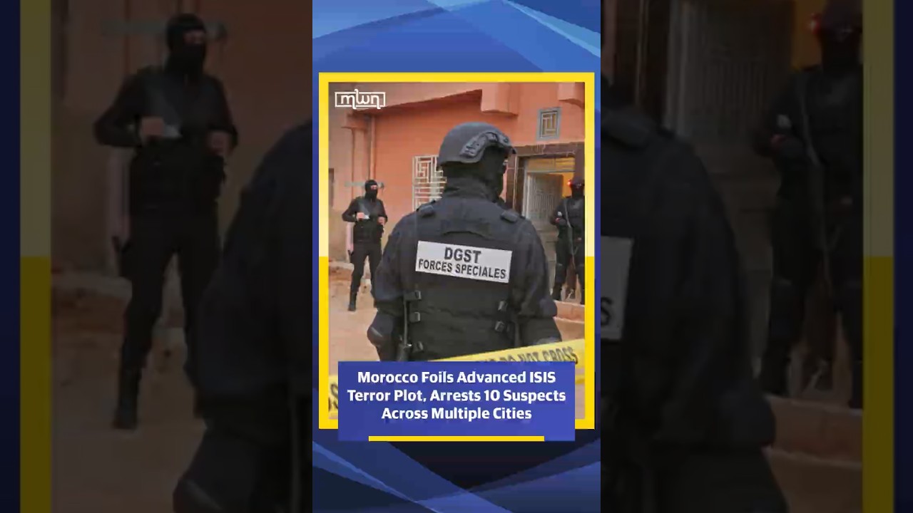 Morocco Foils Advanced ISIS Terror Plot, Arrests 10 Suspects Across Multiple Cities