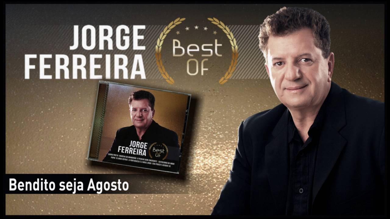 Jorge Ferreira - Bendito seja Agosto