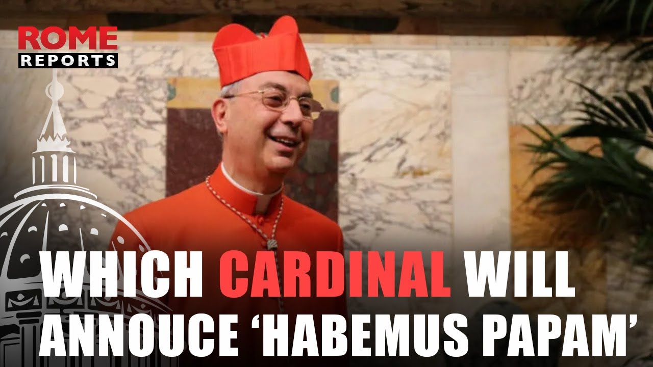 Which cardinal will pronounce the 'Habemus Papam,' announcing a new Pope?