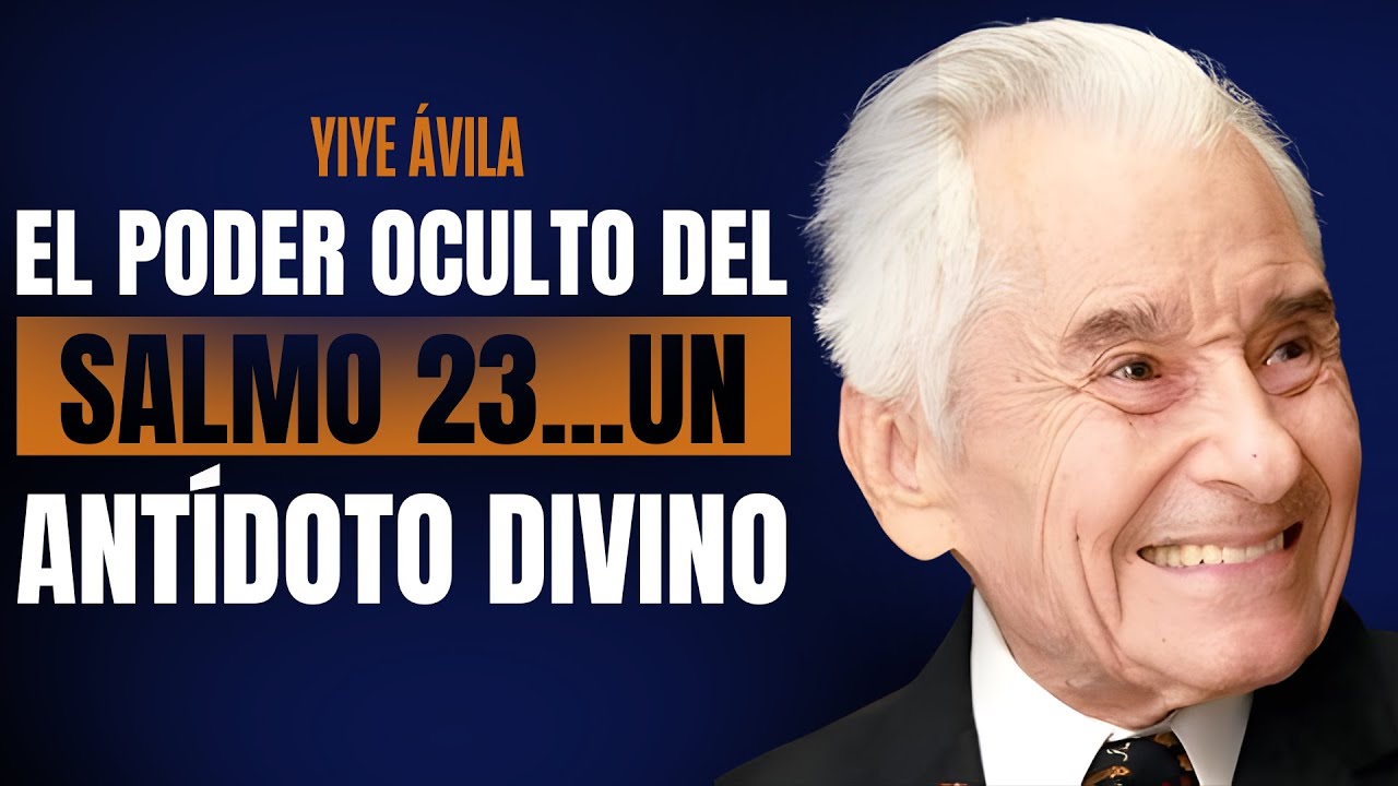SALMO 23 La Oraci&oacute;n M&aacute;s PODEROSA para Vencer la Depresi&oacute;n y la Soledad | Yiye &Aacute;vila