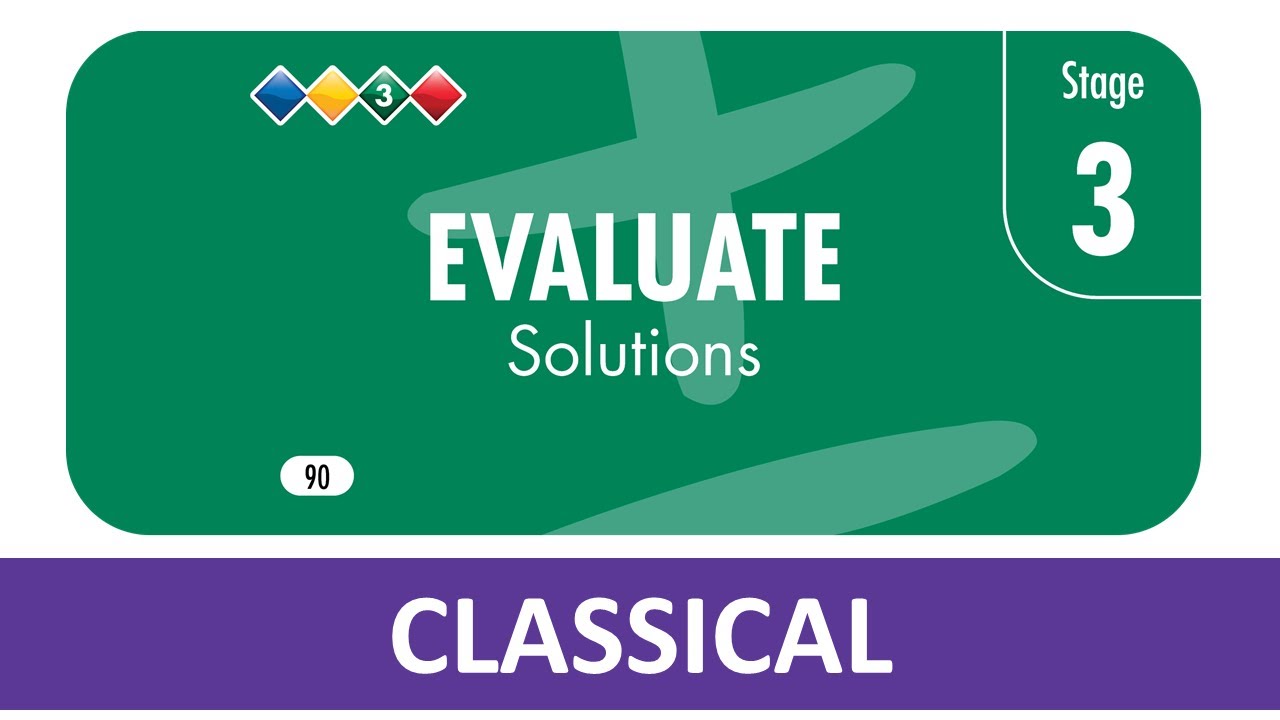 Stage 3: EVALUATE Solutions (Classical, 6 min) from KnowBrainer