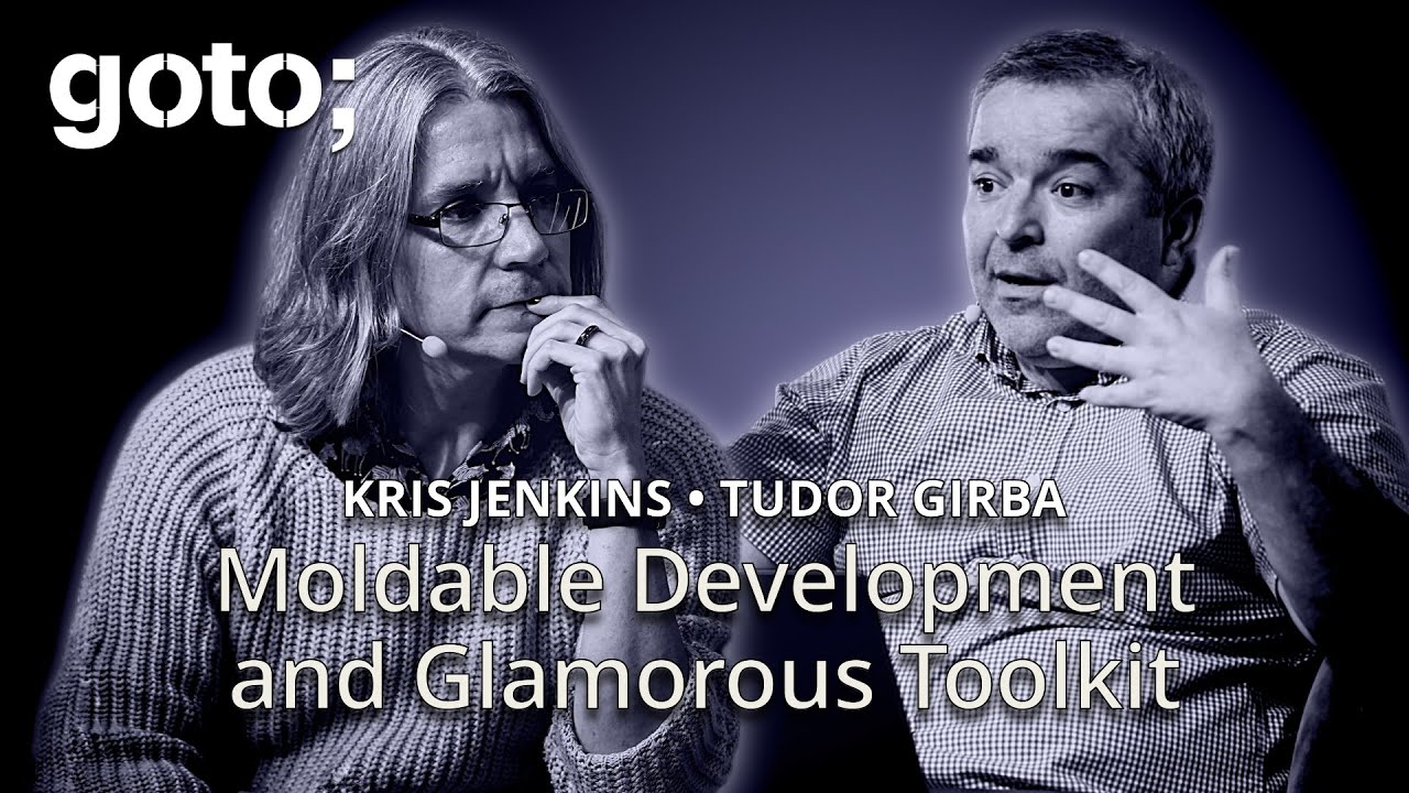 Moldable Development & Glamorous Toolkit in Practice &bull; Tudor Girba & Kris Jenkins &bull; GOTO 2024