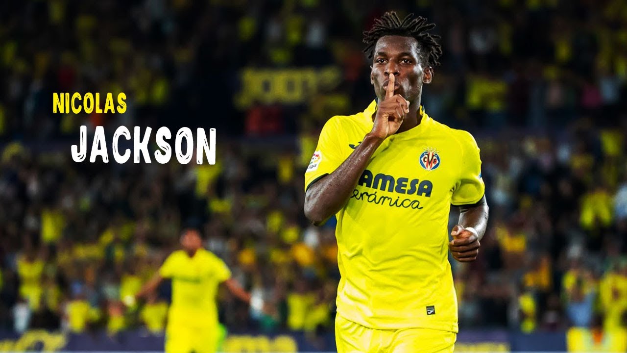 Nicolas Jackson • Incredible Goals & skills | Villarreal