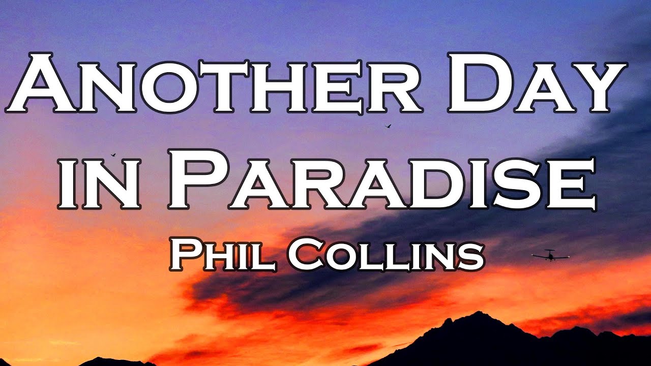Phil Collins - Another Day In Paradise (Lyrics)