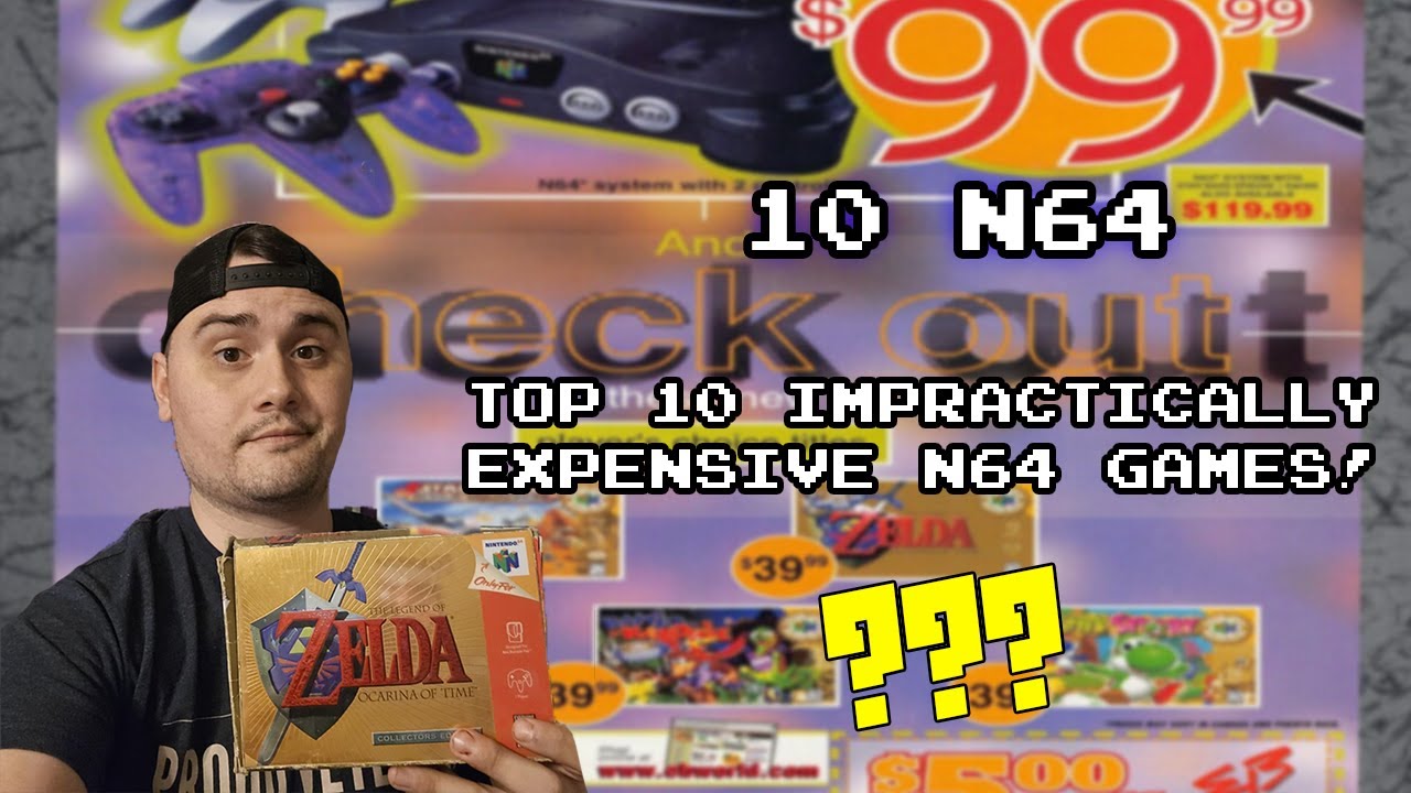 10 Most Impractically Expensive N64 Games!