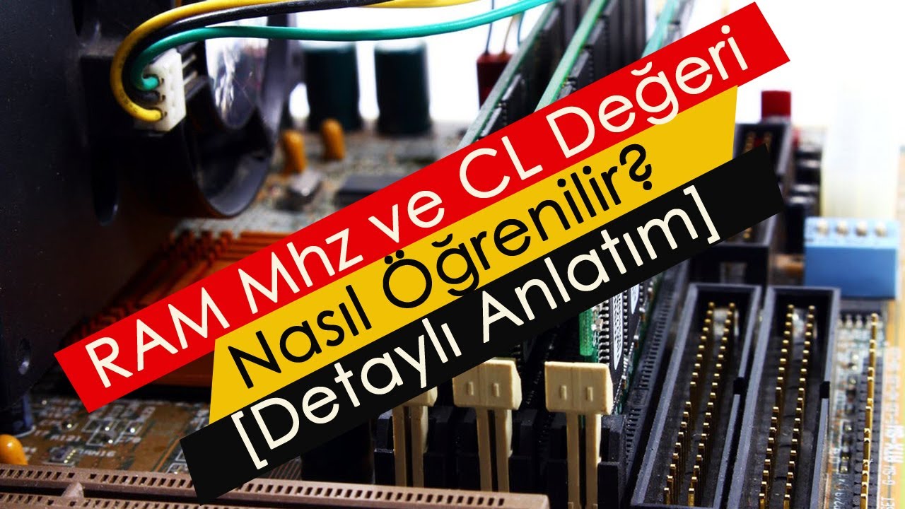 RAM Mhz ve CL Değeri Nasıl Öğrenilir?