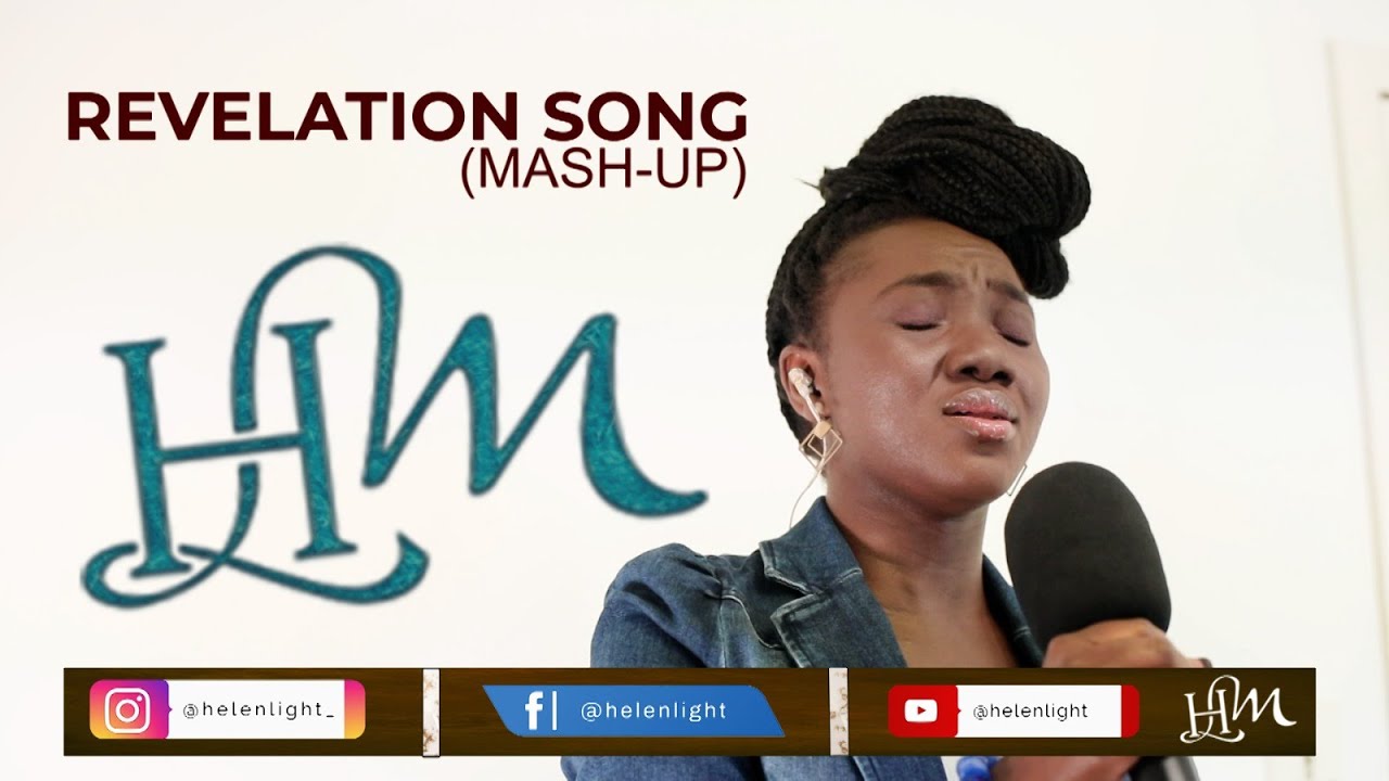 HELEN LIGHT - REVELATION SONG MASH-UP