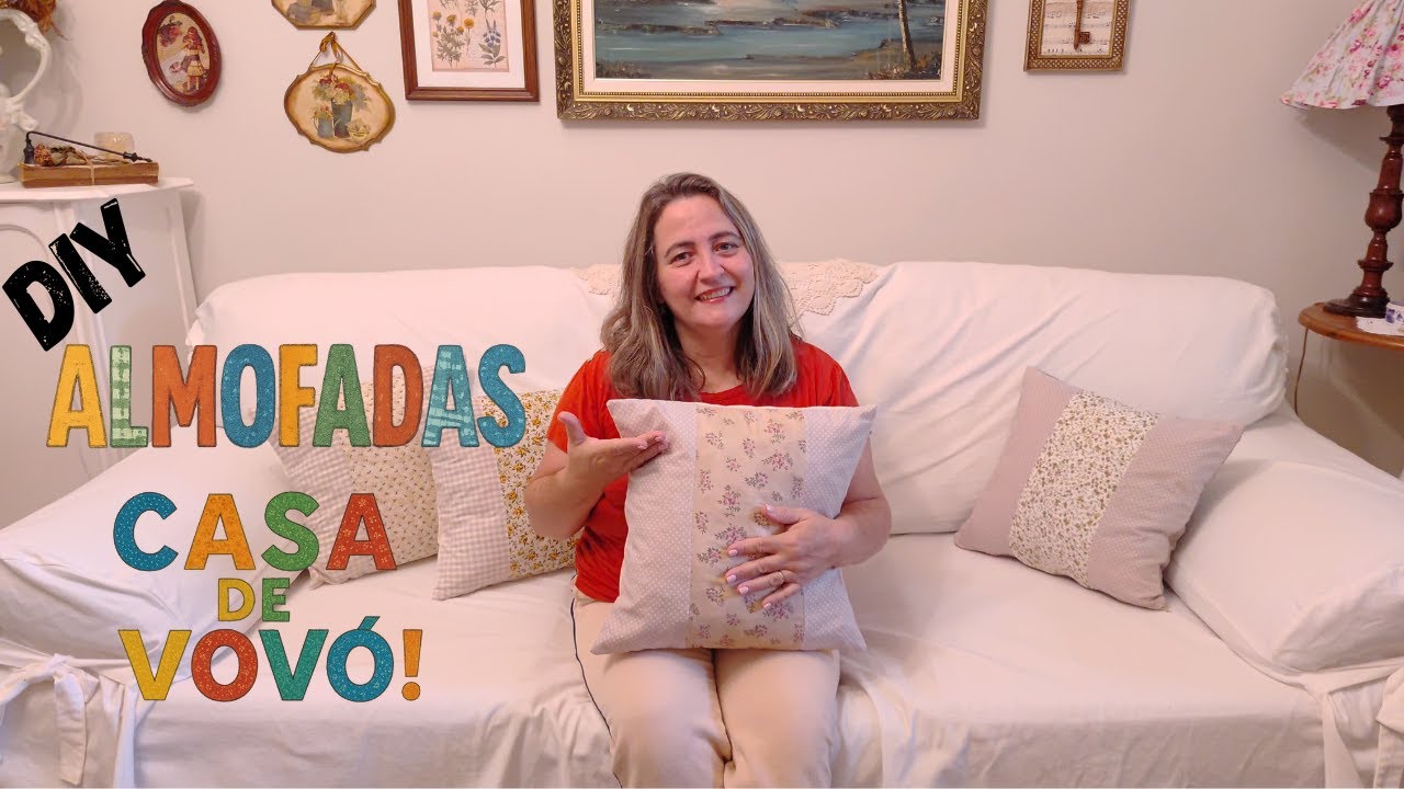 Você nunca mais vai comprar: faça almofadas com cara de casa de vó!